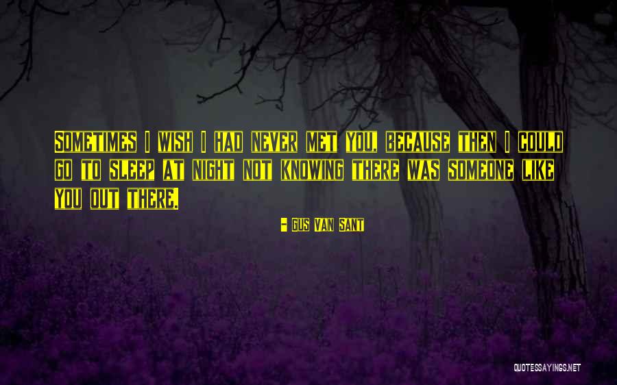 Gus Van Sant Quotes 2173968 Gus Van Sant Quotes 2173968