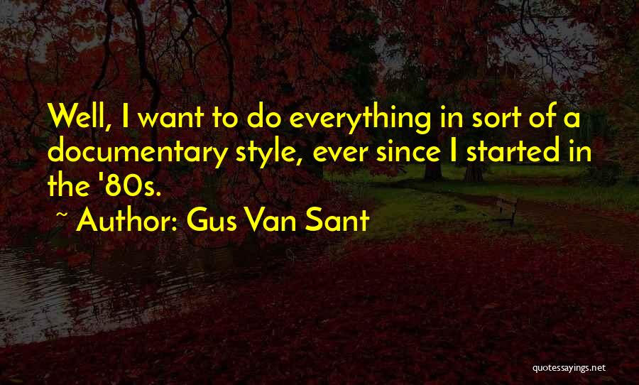 Gus Van Sant Quotes 542614