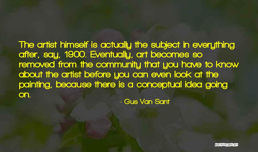 Gus Van Sant Quotes 673906