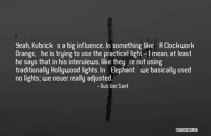 Gus Van Sant Quotes 928311 Gus Van Sant Quotes 928311