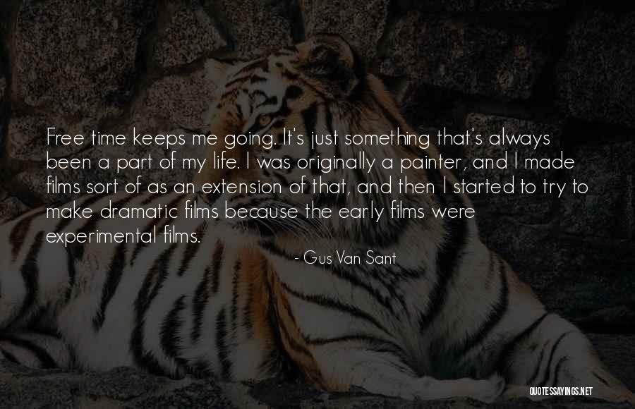 Gus Van Sant Quotes 966509 Gus Van Sant Quotes 966509