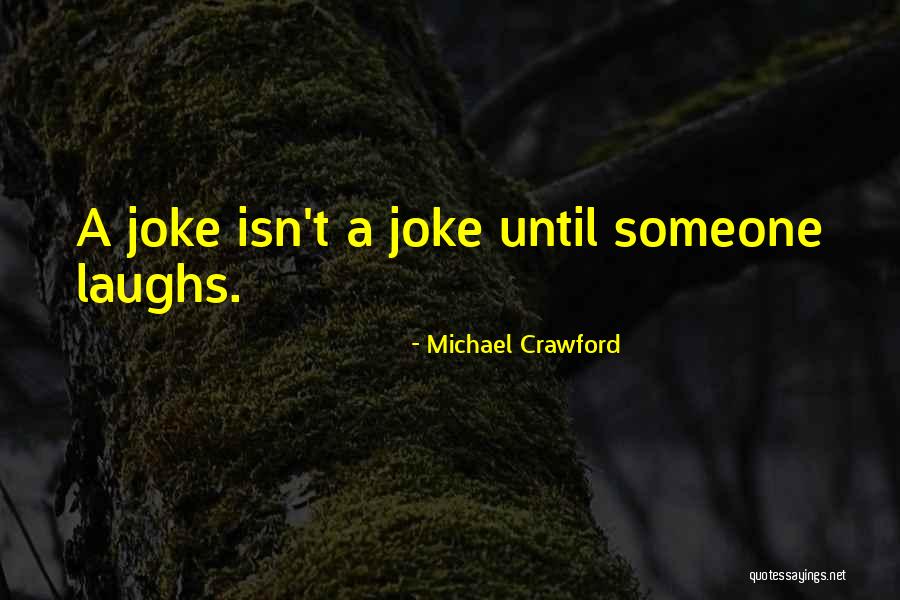 Gusmao Cleber Quotes By Michael Crawford