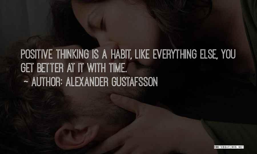 Gustafsson Quotes By Alexander Gustafsson