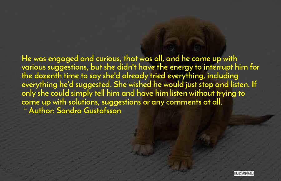 Gustafsson Quotes By Sandra Gustafsson