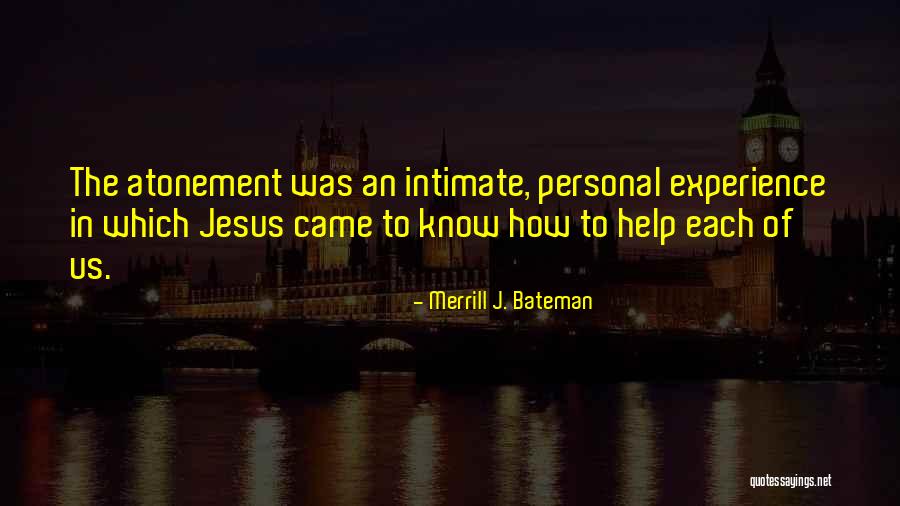 Gustare Alfredo Quotes By Merrill J. Bateman Gustare Alfredo Quotes By Merrill J. Bateman
