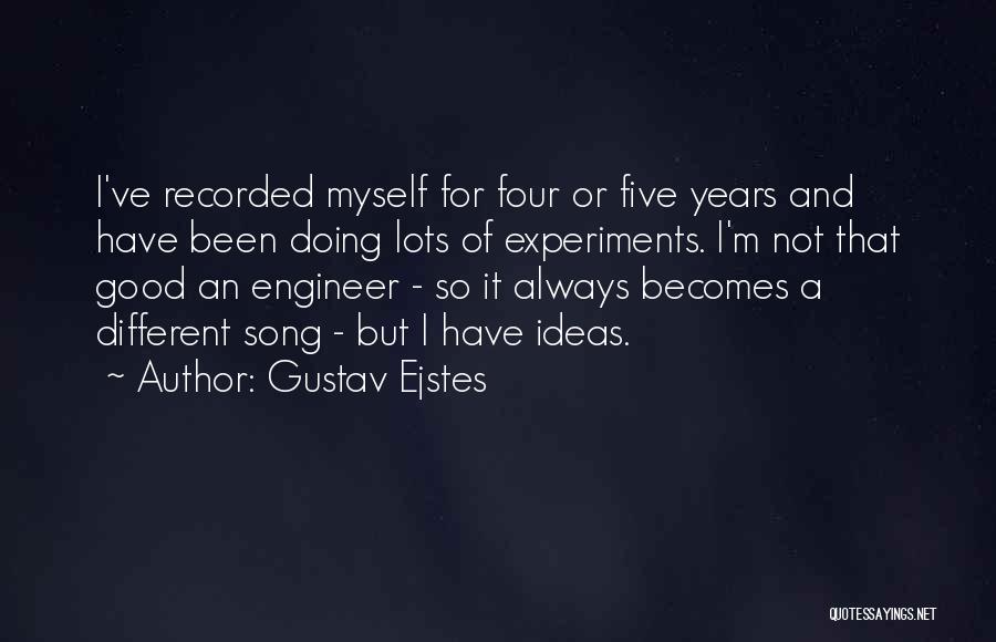 Gustav Ejstes Quotes 1580406
