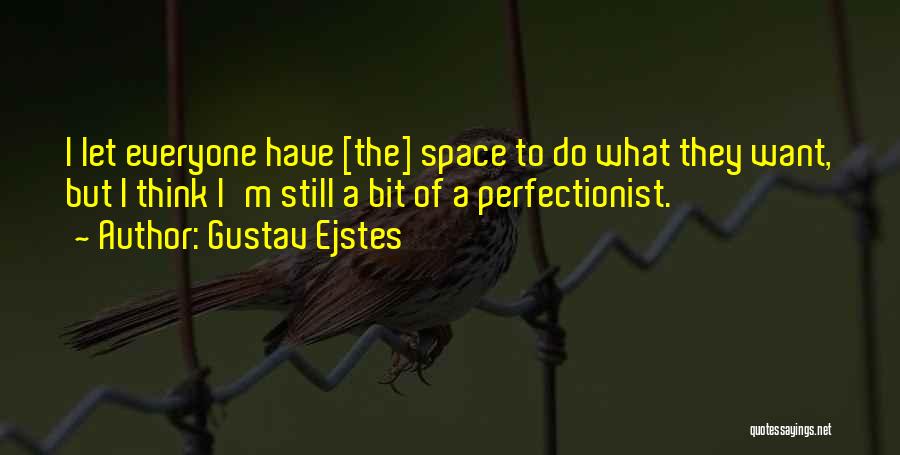 Gustav Ejstes Quotes 1819593