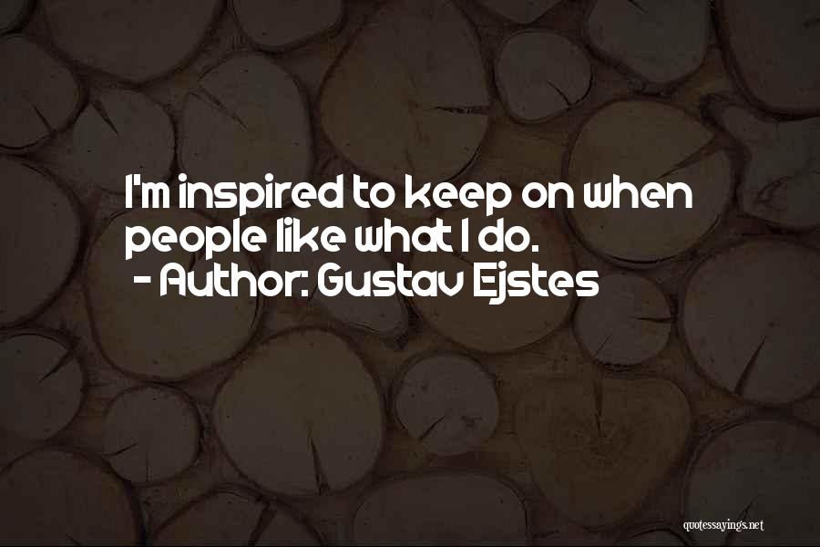 Gustav Ejstes Quotes 941798
