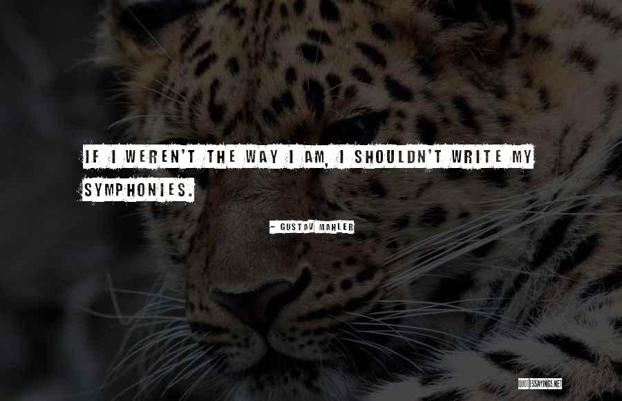 Gustav Mahler Quotes 1213528 Gustav Mahler Quotes 1213528