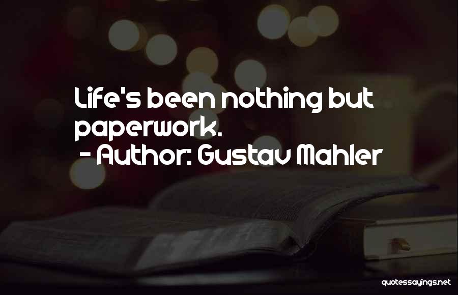 Gustav Mahler Quotes 1629154