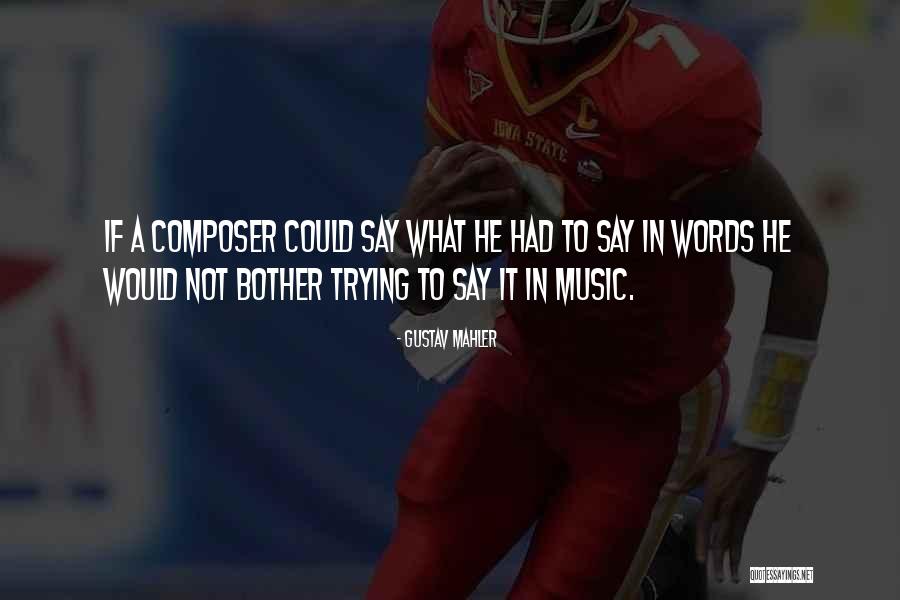 Gustav Mahler Quotes 220062 Gustav Mahler Quotes 220062
