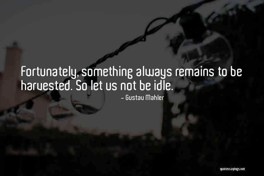 Gustav Mahler Quotes 600680 Gustav Mahler Quotes 600680