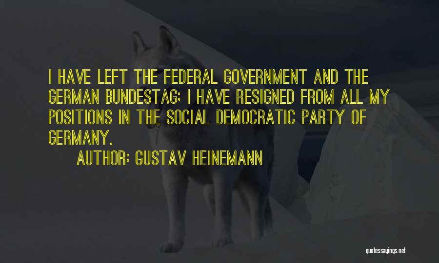 Gustav Quotes By Gustav Heinemann