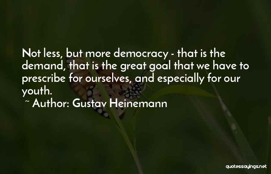 Gustav Quotes By Gustav Heinemann