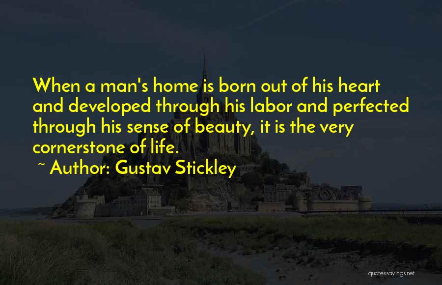 Gustav Quotes By Gustav Stickley