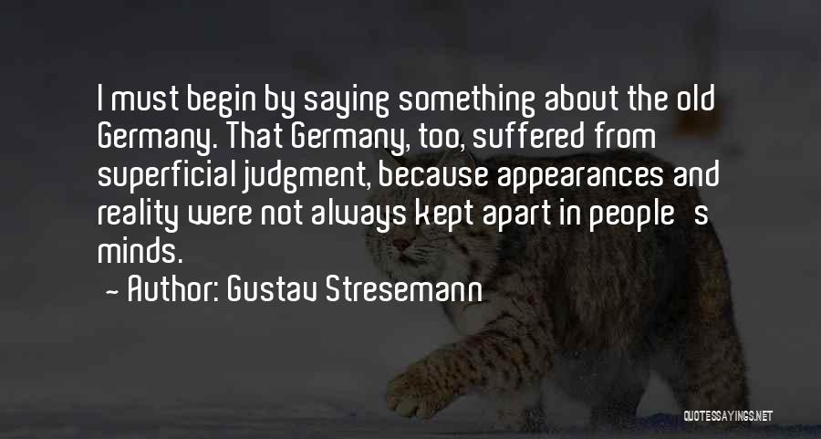 Gustav Quotes By Gustav Stresemann