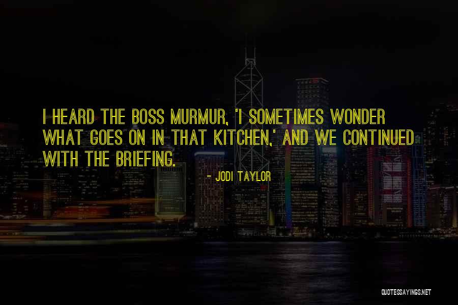 Gustava Bekereja Quotes By Jodi Taylor Gustava Bekereja Quotes By Jodi Taylor