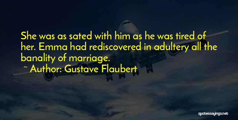 Gustave Flaubert Quotes 1084011