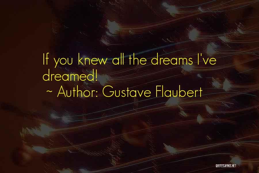 Gustave Flaubert Quotes 1461889