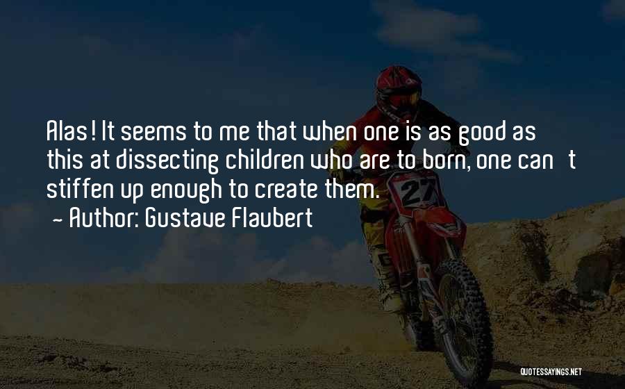 Gustave Flaubert Quotes 1593962