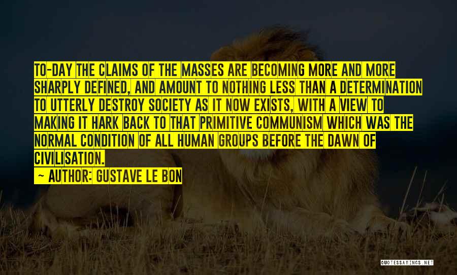 Gustave Le Bon Quotes 1330820