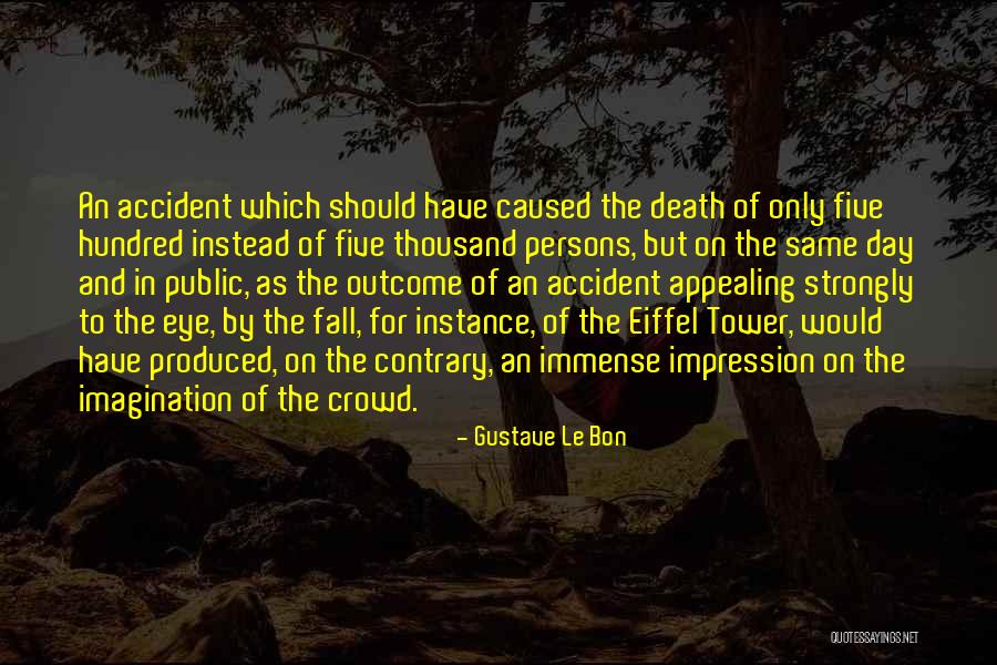 Gustave Le Bon Quotes 1945648 Gustave Le Bon Quotes 1945648