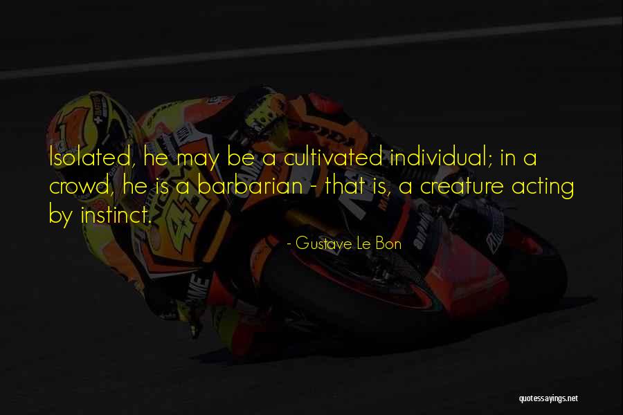 Gustave Le Bon Quotes 761158 Gustave Le Bon Quotes 761158