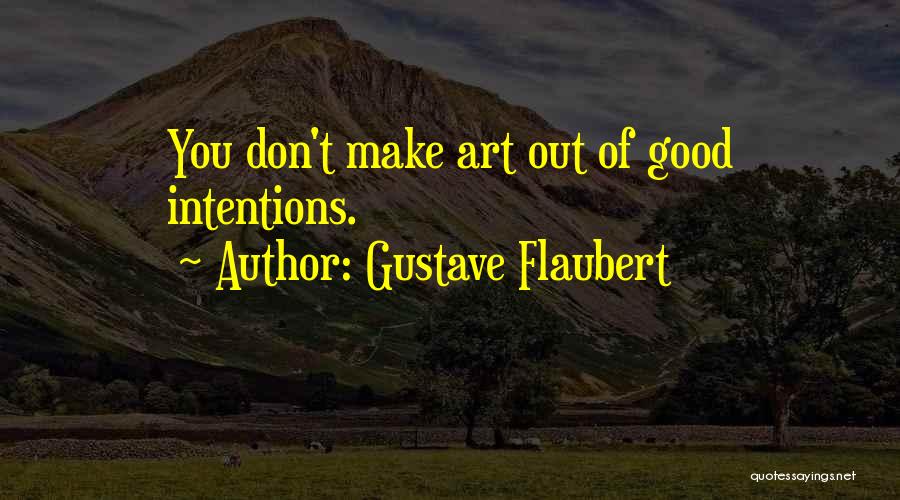 Gustave Quotes By Gustave Flaubert