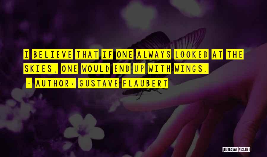 Gustave Quotes By Gustave Flaubert