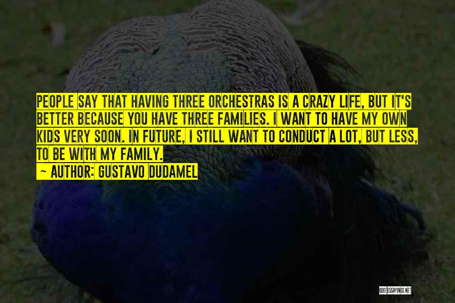 Gustavo Dudamel Quotes 1392516