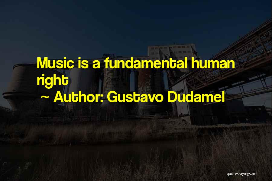 Gustavo Dudamel Quotes 1741760