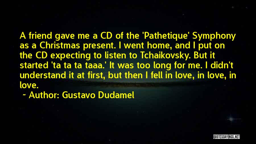 Gustavo Dudamel Quotes 262686