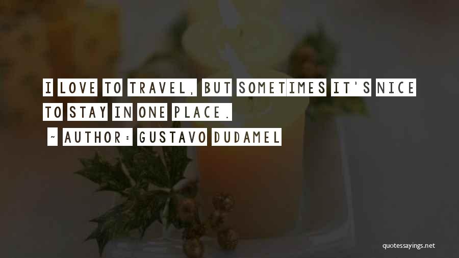 Gustavo Dudamel Quotes 307777