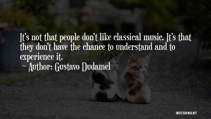 Gustavo Dudamel Quotes 330601