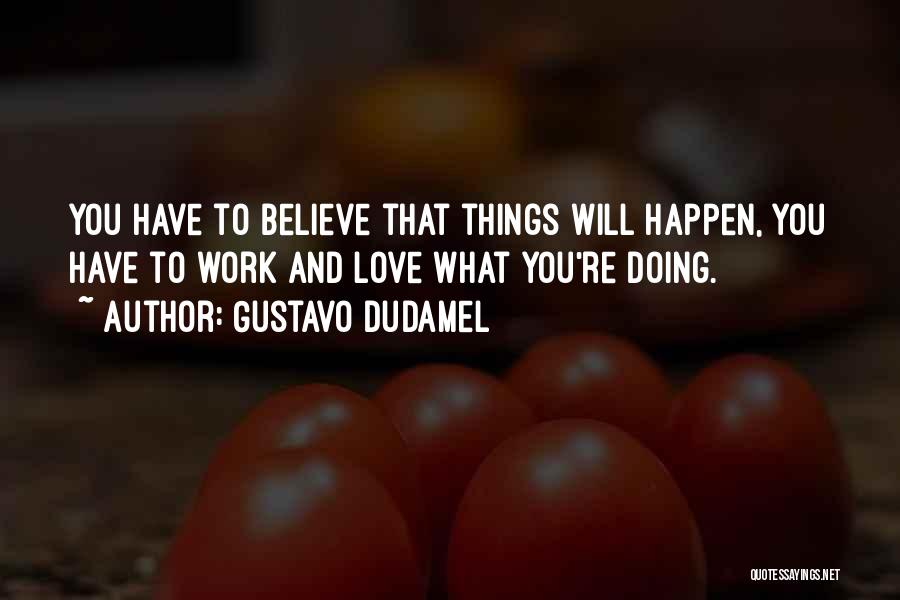 Gustavo Dudamel Quotes 595031