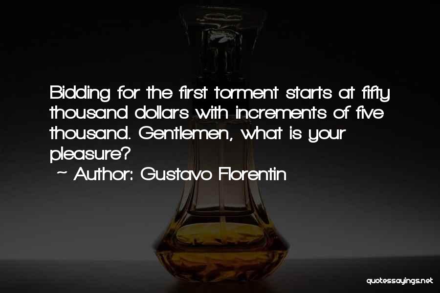 Gustavo Florentin Quotes 414847