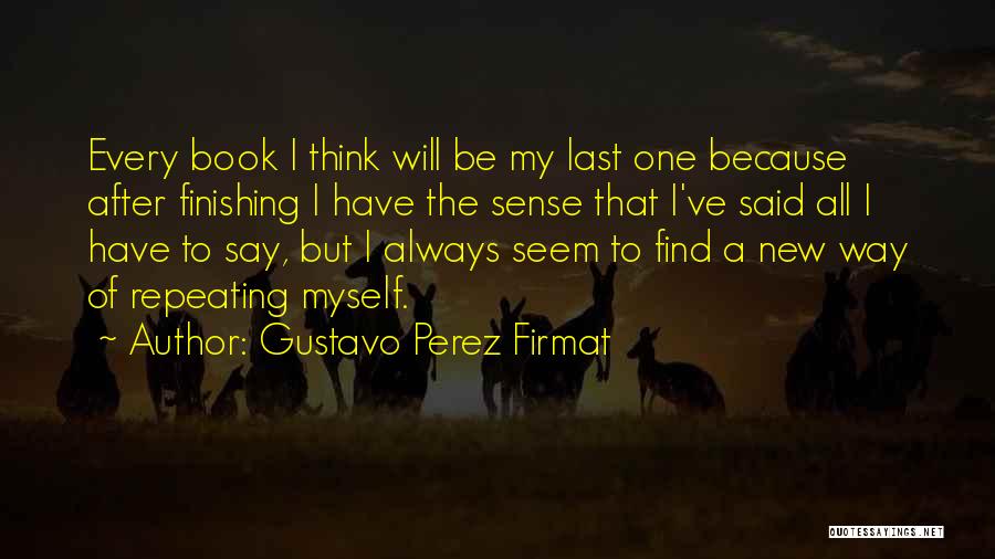 Gustavo Perez Firmat Quotes 1226816