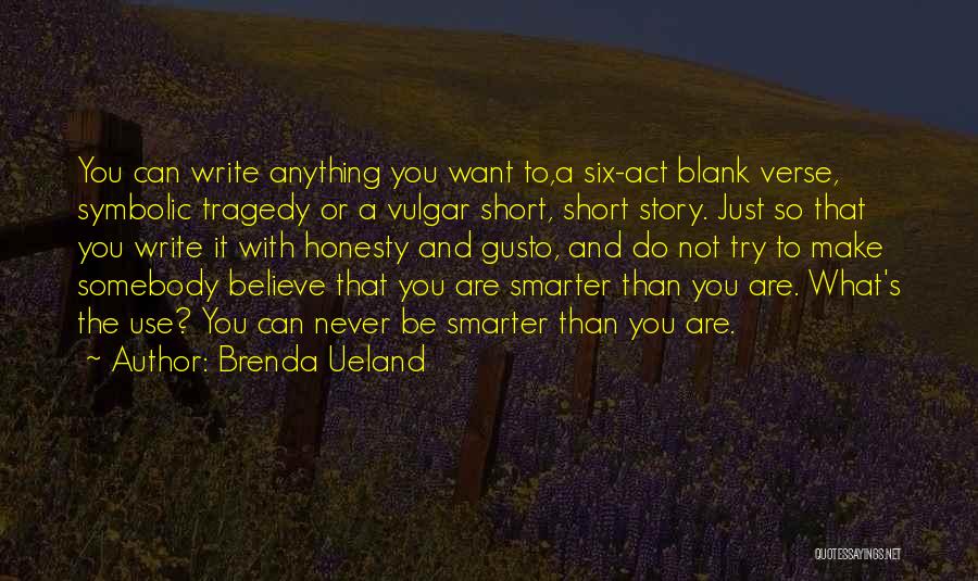Gusto Quotes By Brenda Ueland
