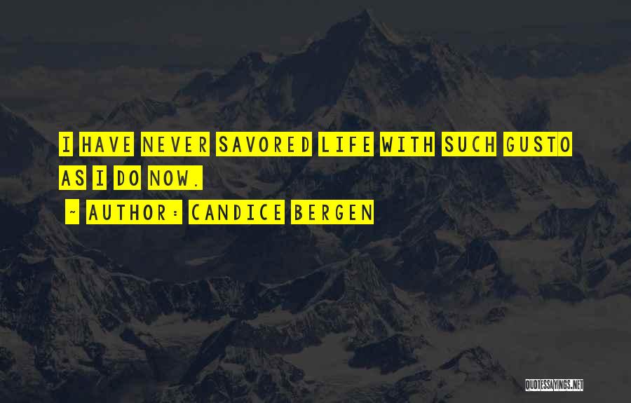 Gusto Quotes By Candice Bergen
