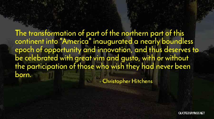 Gusto Quotes By Christopher Hitchens