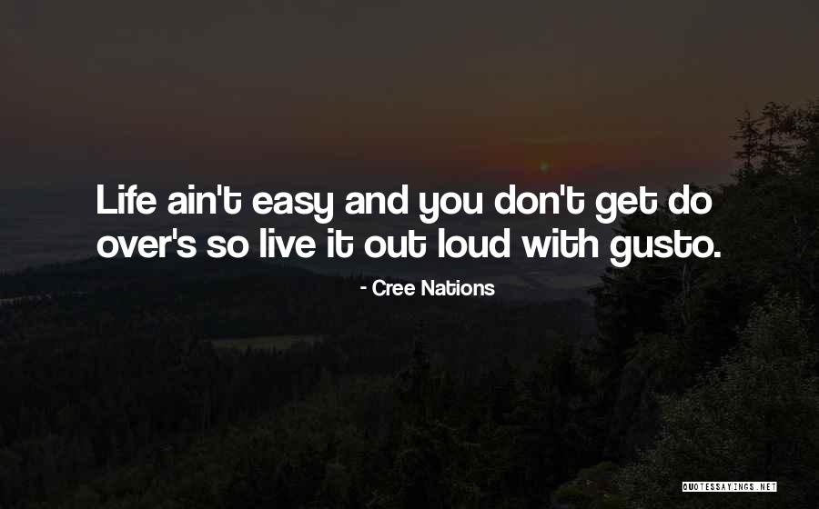 Gusto Quotes By Cree Nations