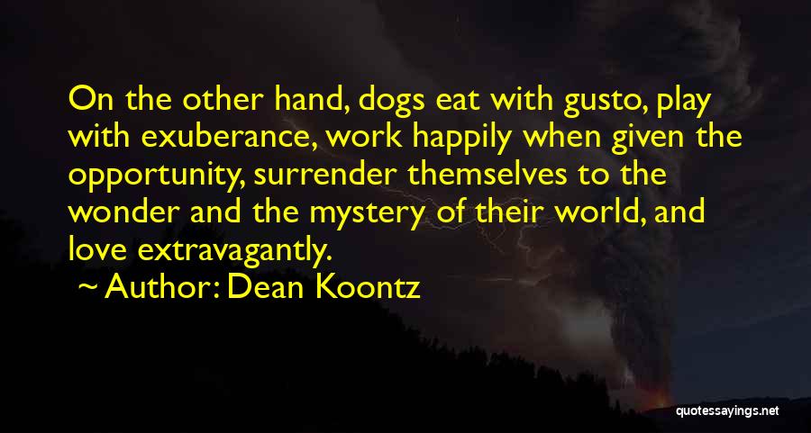 Gusto Quotes By Dean Koontz