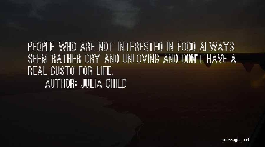 Gusto Quotes By Julia Child