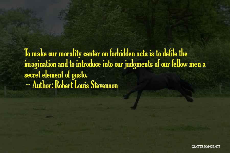 Gusto Quotes By Robert Louis Stevenson