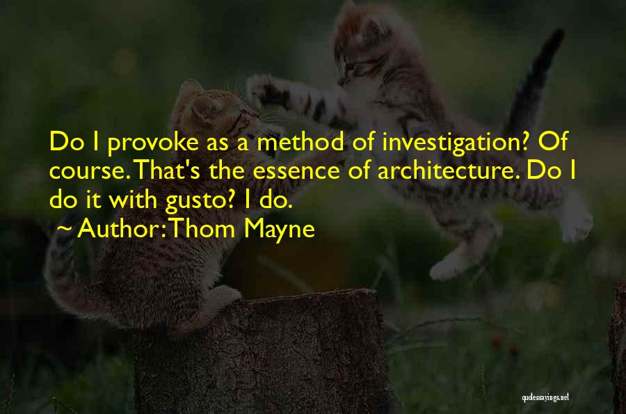 Gusto Quotes By Thom Mayne