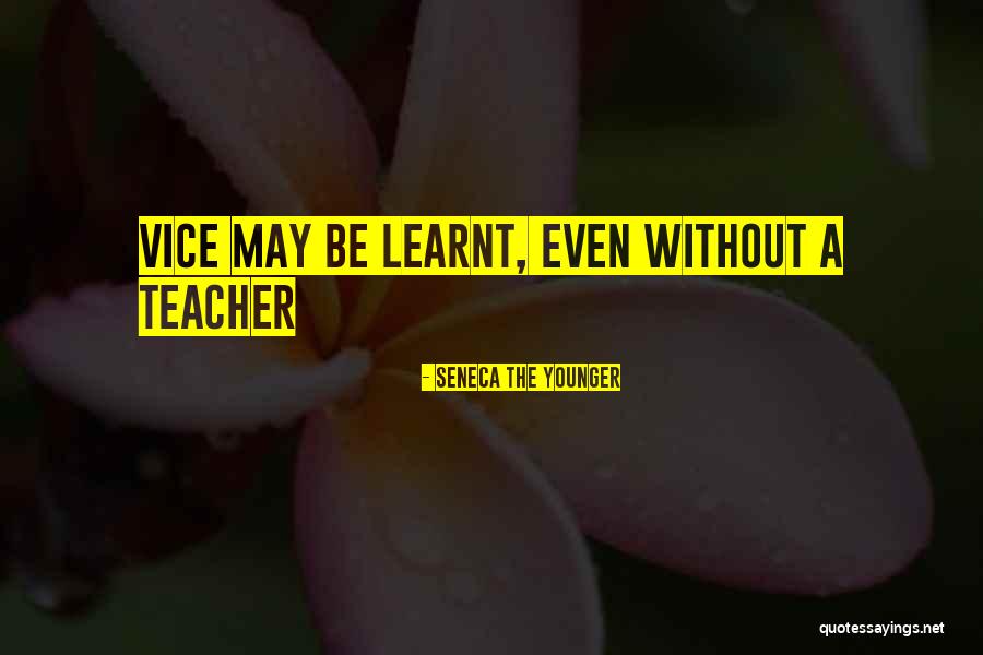 Gustul Si Quotes By Seneca The Younger Gustul Si Quotes By Seneca The Younger