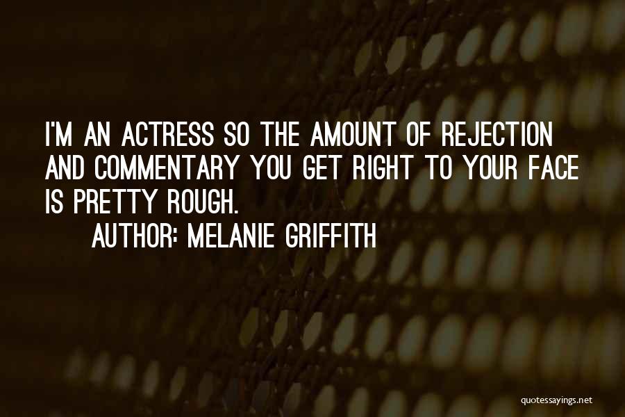 Gusturile Pe Quotes By Melanie Griffith