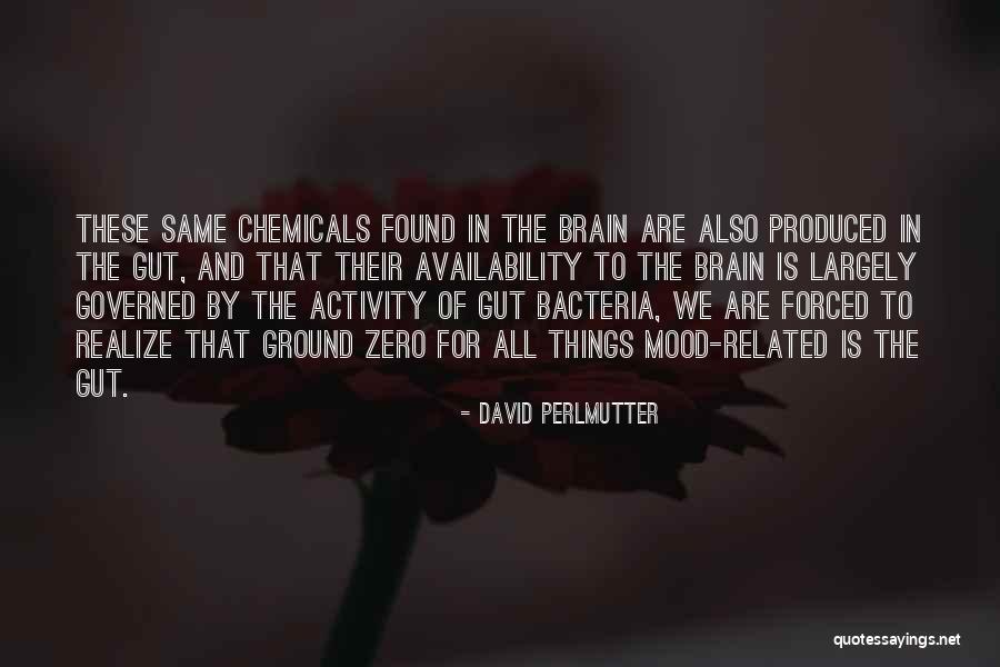 Gut Brain Quotes By David Perlmutter Gut Brain Quotes By David Perlmutter