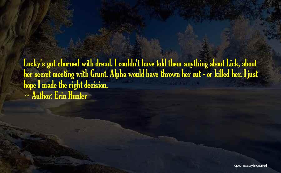 Gut Decision Quotes By Erin Hunter Gut Decision Quotes By Erin Hunter