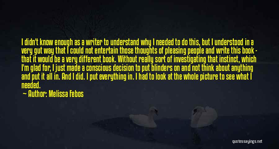 Gut Decision Quotes By Melissa Febos Gut Decision Quotes By Melissa Febos